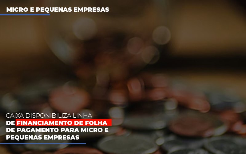 Caixa-disponibiliza-linha-de-financiamento-para-folha-de-pagamento
